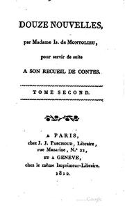 Cover of: Douze nouvelles par Mme. Is. de Montolieu, pour servir de suite à son ...