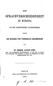 Cover of: Die Sprachverschiedenheit in Europa an den Zahlwörtern nachgewiesen sowie ... by August Friedrich Pott