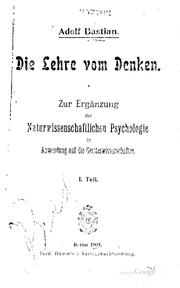Die Lehre vom Denken zur Ergänzung der naturwissenschaftlichen Psychologie by Adolf Bastian