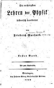 Cover of: Die wichtigsten Lehren der Physik historisch bearbeitet by Friedrich Wilhelm August Murhard