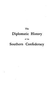 Cover of: The Diplomatic History of the Southern Confederacy