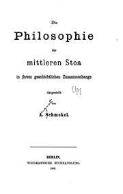 Cover of: Die Philosophie der mittleren Stoa in ihrem geschichtlichen Zusammenhange: In ihrem ... by August Schmekel