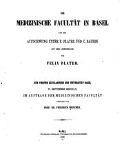 Cover of: Die Medizinische Facultät in Basel und ihr Aufschwung unter F. Plater und C ...