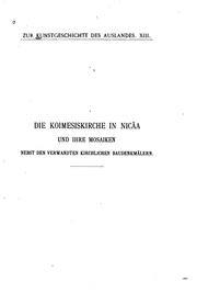 Cover of: Die Koimesiskirche in Nicäa und ihre Mosaiken nebst den Verwandten ...