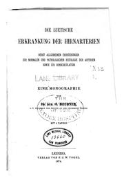 Cover of: Die luetische Erkrankung der Hirnarterien: nebst allgemeinen Erörterungen zur normalen und ...