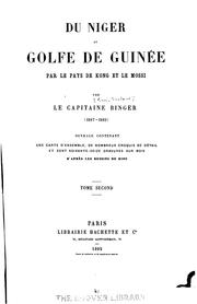 Cover of: Du Niger au Golfe de Guinée par le pays de Kong et le Mossi, par le capitaine Binger (1887-1889 ...