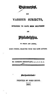 Cover of: Discourses on Various Subjects, Intended to Have Been Delivered in Philadelphia: To which are ...