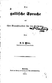 Cover of: Die Gallische Sprache und ihre Brauchbarkeit für die Geschichte by Franz Joseph Mone