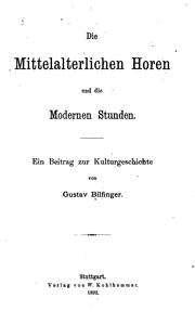 Cover of: Die mittelalterlichen horen und die modernen Stunden: Ein Beitrag zur Kulturgeschichte