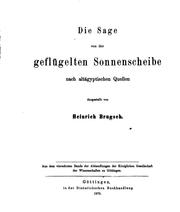 Cover of: Die Sage von der geflügelten Sonnenscheibe nach altägyptischen Quellen by Heinrich Karl Brugsch