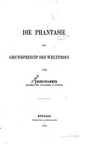 Cover of: Die Phantasie als Grundprincip des Weltprocesses