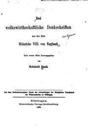 Cover of: Drei volkswirthschaftliche Denkschriften aus der Zeit Heinrichs VIII. Von England... by Reinhold Pauli