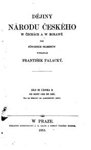 Cover of: Dějiny národu českého w Čechách a w Morawě: dle pu̇wodních pramenů by František Palacký, František Palacký