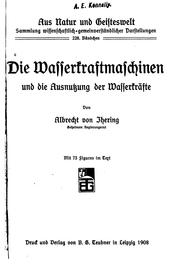 Cover of: Die Wasserkraftmaschinen und die Ausnutzung der Wasserkräfte by Albrecht von Ihering