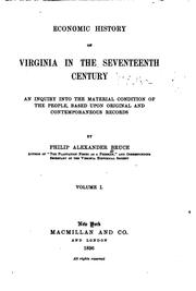 Cover of: Economic History of Virginia in the Seventeenth Century: An Inquiry Into the ... | Philip Alexander Bruce