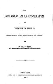 Cover of: Die romanischen Landschaften des römischen Reiches: Studien über die inneren Entwicklungen in ...