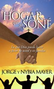 Cover of: El Hogar Que Yo Sone by Jorge Mayer, Nibia Mayer