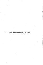 Cover of: The fatherhood of God. Cunningham lectures. [With]