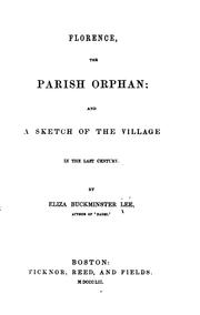 Cover of: Florence, the Parish Orphan: And A Sketch of the Village in the Last Century