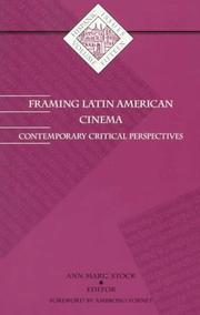 Cover of: Framing Latin American Cinema by Ann Marie Stock