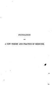Cover of: Foundation for a new theory and practice of medicine