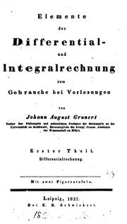 Cover of: Elemente der Differential- und Integralrechnung, 2 Theile by Johann August Grunert
