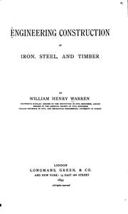 Engineering construction in iron, steel and timber by William Henry Warren