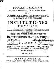 Cover of: Floriani Dalham ...: Institutiones physicae in usum nobilissimorum suorum ...