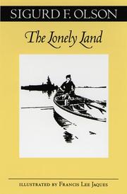 The lonely land by Sigurd F. Olson