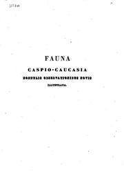 Cover of: Fauna Caspio-Caucasia nonnullis observationibus observationibus novis by Carl Eduard von Eichwald