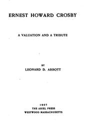 Cover of: Ernest Howard Crosby: A Valuation and a Tribute