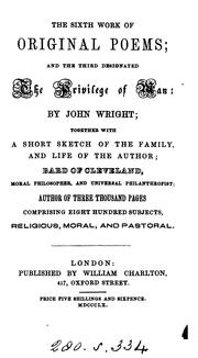 Cover of: The fourth (-sixth) work of original poems, designated The privilege of man by John Wright, John Wright