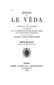 Cover of: Essai sur le Vêda: ou, E?tudes sur les religions, la lite?rature et la constitution sociale de l ... by Emile Burnouf