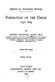 Cover of: Formation of the Union, 1750-1829 / by Albert Bushnell Hart