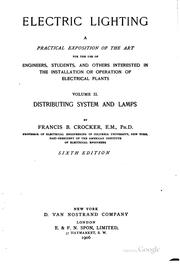 Cover of: Electric Lighting: A Practical Exposition of the Art, for the Use of ...