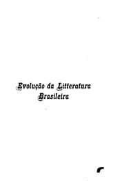 Cover of: Evolução da litteratura brasileira (vista synthetica)