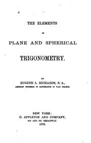 Cover of: The Elements of Plane and Spherical Trigonometry by Eugene L. Richards