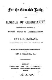 Cover of: For the educated laity. The essence of Christianity, described with reference to modern modes of ...