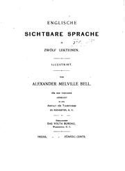 Cover of: English Visible Speech in Twelve Lessons by Alexander Melville Bell