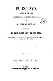 Cover of: El esclavo: Zarzuela en tres actos by Luis de Eguílaz