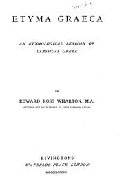 Cover of: Etyma Graeca =: An Etymological Lexicon of Classical Greek by Edward Ross Wharton