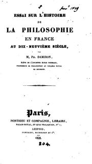 Cover of: Essai sur l'histoire de la philosophie en France au dix-neuvième siècle by Jean Philibert Damiron, Jean Philibert Damiron