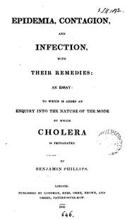 Cover of: Epidemia, contagion and infection, with their remedies, an essay: to which is added an enquiry ... by Benjamin Phillips