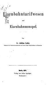 Cover of: Eisenbahntarifwesen und Eisenbahnmonopol