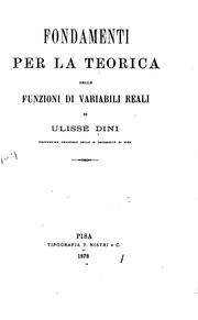 Cover of: Fondamenti per la teorica della funzioni di variabili reali by Ulisse Dini