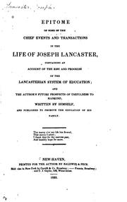 Cover of: Epitome of Some of the Chief Events and Transactions in the Life of Joseph Lancaster: Containing ...