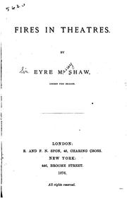 Cover of: Fires in Theatres by Shaw, Eyre Massey Sir