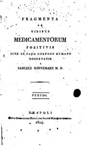 Cover of: Fragmenta de viribus medicamentorum positivis, sive in sano corpore humano observatis by Samuel Hahnemann