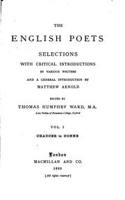 Cover of: The English poets, selections, ed. by T.H. Ward. Chaucer to Donne