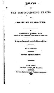 Cover of: Essays on the Distinguishing Traits of Christian Character by Gardiner Spring, Gardiner Spring